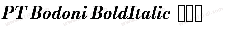 PT Bodoni BoldItalic字体转换 PT Bodoni BoldItalic字体转换